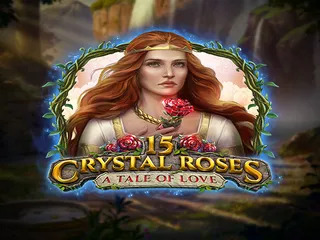 15 Crystal Roses - A Tale of Love